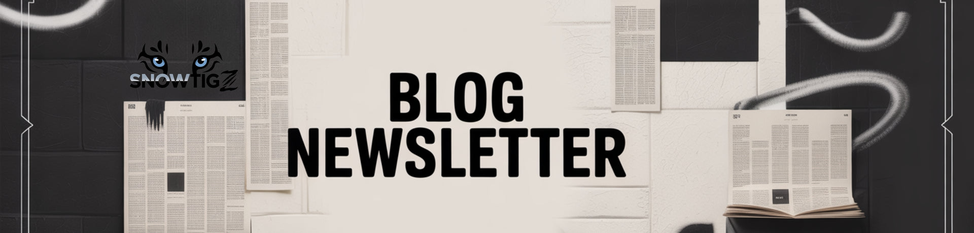 Snowtigz Blog Newsletter Hintergrund – Desktop-Version mit urbanem Streetstyle und Paper-Texture.